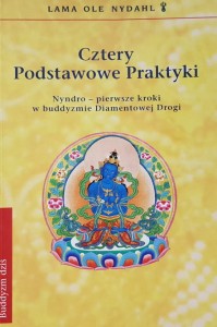 Nydahl - Cztery Podstawowe Praktyki - Nyndro - pierwsze kroki w buddyzmie Diamentowej Drogi