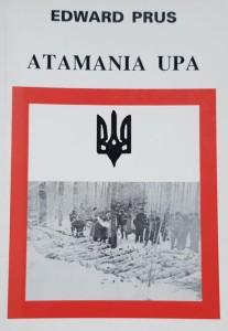 Prus - Atamania UPA - tragedia kresów