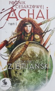 Ziemiański - Pomnik Cesarzowej Achai tom 1