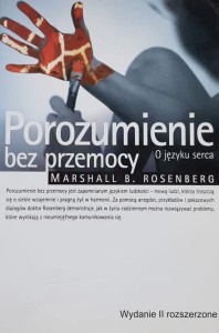 Rosenberg - Porozumienie bez przemocy. O języku serca