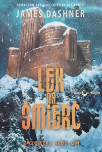 Dashner - Więzień Labiryntu tom 3 - Lek na śmierć