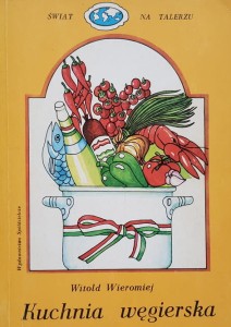 Wieromiej - Kuchnia węgierska
