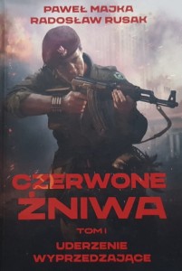 Majka, Rusak - Czerwone żniwa tom 1 - Uderzenie wyprzedzające