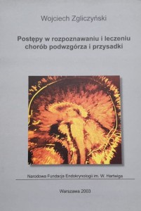 Zgliczyński - Postępy w rozpoznawaniu i leczeniu chorób podwzgórza i przysadki