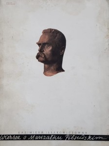 Iłłakowiczówna - Wiersze o Marszałku Piłsudskim 1912 - 1935 - wyd. 1936