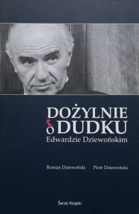Roman Dziewoński - Dożylnie o Dudku - Edwardzie Dziewońskim