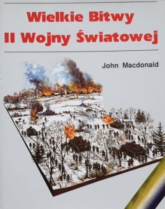Macdonald - Wielkie Bitwy II Wojny  Światowej