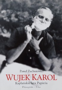 Zuchniewicz - Wujek Karol - Kapłańskie lata Papieża