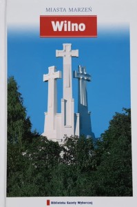 Miasta marzeń 03 - Wilno