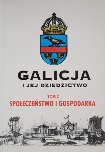Chłopecki - Galicja i jej dziedzictwo tom 2 - Społeczeństwo i gospodarka