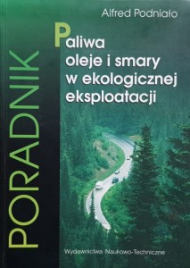 Podniało - Paliwa oleje i smary w ekologicznej eksploatacji