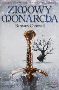 Cornwell - Trylogia arturiańska tom I - Zimowy monarcha