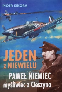 Sikora - Jeden z Niewielu - Paweł Niemiec myśliwiec z Cieszyna