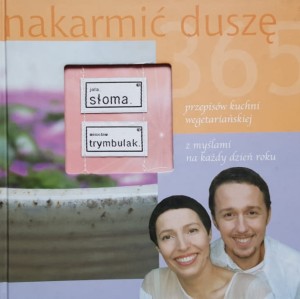 Słoma, Trymbulak - Nakarmić duszę - 365 przepisów kuchni wegetariańskiej