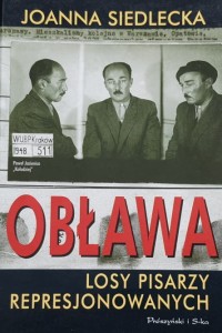 Siedlecka - Obława - Losy pisarzy represjonowanych