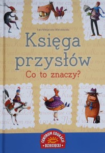 Wierzbowska - Księga przysłów - Co to znaczy?