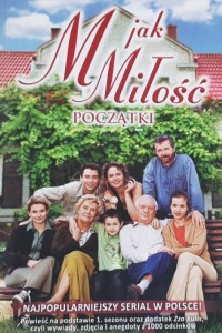 M jak miłość - Początki