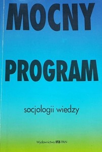 Mocny program socjologii wiedzy