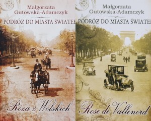 Gutowska-Adamczyk - Podróż do miasta świateł - Róża z Wolskich tom 1 i 2