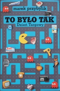 Przybylik - To było tak - Dzień Targowy