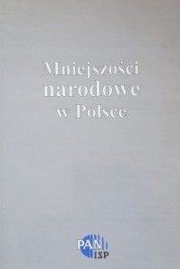 Mniejszości narodowe w Polsce - Państwo i społeczeństwo polskie a mniejszości narodowe w okresach przełomów politycznych (1944 - 1989)