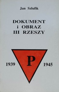 Szlufik - Dokument i obraz III Rzeszy 1939 - 1945