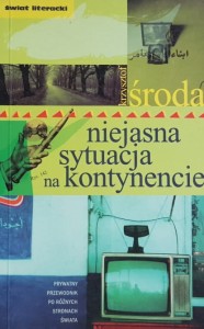 Środa - Niejasna sytuacja na kontynencie