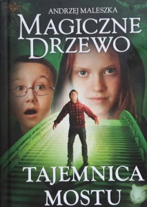 Maleszka - Magiczne drzewo - Tajemnica mostu