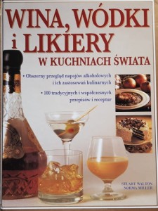 Wina, wódki i likiery w kuchniach świata