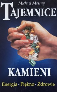 Mastny - Tajemnice kamieni - Energia piękno zdrowie