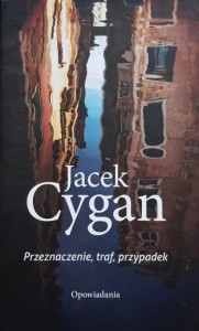 Cygan - Przeznaczenie, traf, przypadek