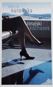 Maria Nurowska - Rosyjski kochanek