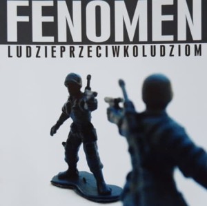 Fenomen - Ludzieprzeciwkoludziom - CD wyd. 2003