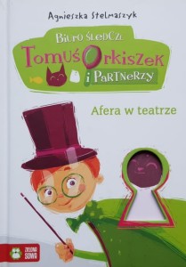 Stelmaszyk - Tomuś Orkiszek i Partnerzy - Afera w teatrze