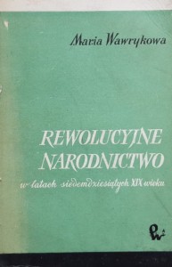 Wawrykowa - Rewolucyjne narodnictwo w latach siedemdziesiątych XIX wieku