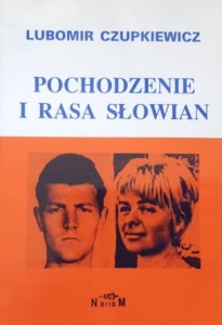 Czupkiewicz - Pochodzenie i rasa Słowian