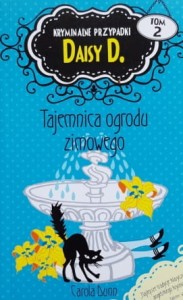 Dunn - Kryminalne przypadki Daisy D. tom 2 - Tajemnica ogrodu zimowego