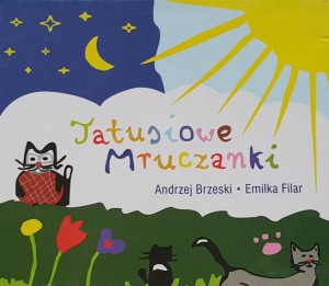 Brzeski, Filar - Tatusiowe mruczanki - piosenki dla dzieci