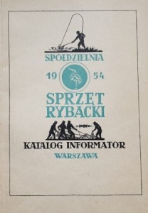 Katalog informator spółdzielni "Sprzęt Rybacki" - wyda. 1954