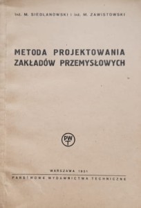Siedlanowski, Zawistowski - Metoda projektowania zakładów przemysłowych