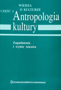 Wiedza o kulturze - Antropologia kultury część 1