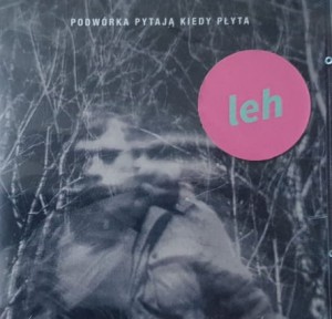 Leh - Podwórka pytają kiedy płyta - CD wyd. 2015