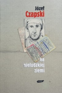Czapski - Na nieludzkiej ziemi
