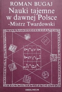Bugaj - Nauki tajemne w dawnej Polsce - Mistrz Twardowski