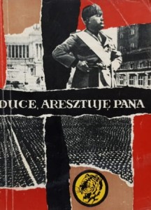 Żółty Tygrys - Wysocki - Duce, aresztuję pana