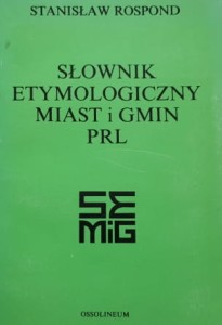 Rospond - Słownik etymologiczny miast i gmin PRL