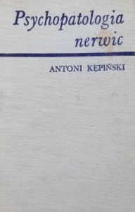 Kępiński - Psychopatologia nerwic