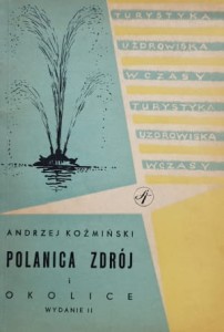 Turystyka uzdrowiska wczasy - Koźmiński - Polanica Zdrój i okolice
