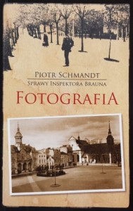 Schmandt -  Sprawy inspektora Brauna - Fotografia