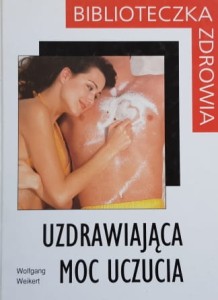 Weikert - Uzdrawiająca moc uczucia